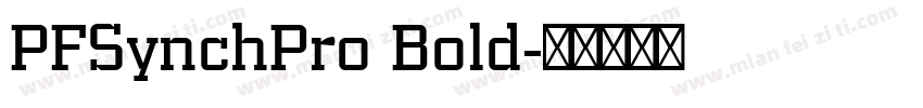 PFSynchPro Bold字体转换